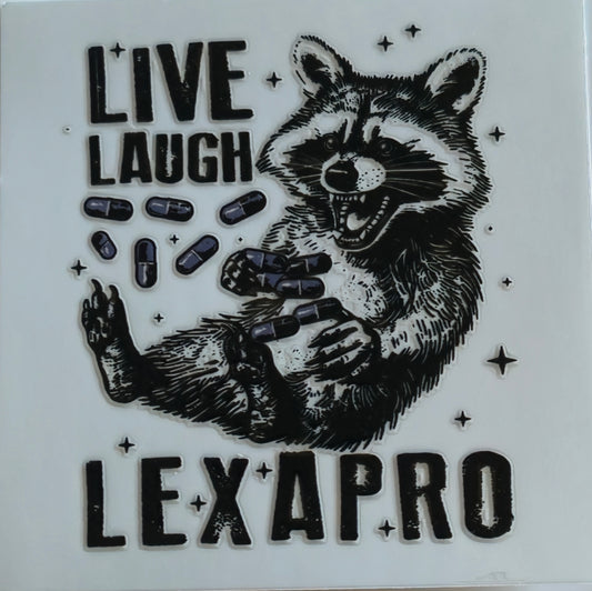 (247) Live Laugh Lexapro